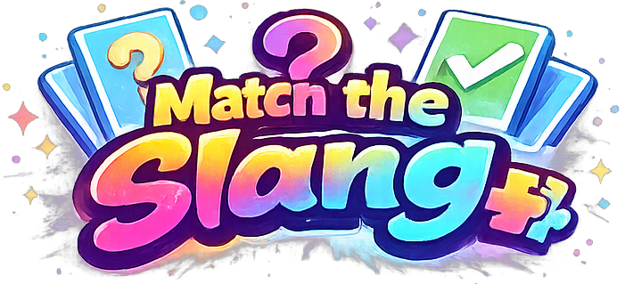 Match the Slang