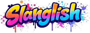 Slanglish